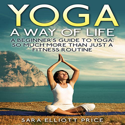 Yoga: A Way of Life