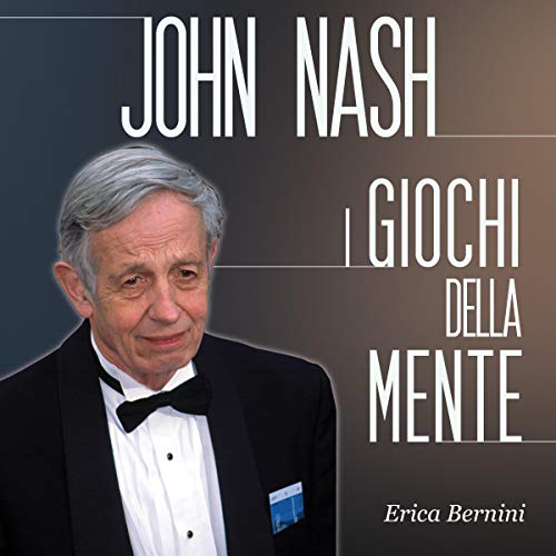 John Nash: I giochi della mente