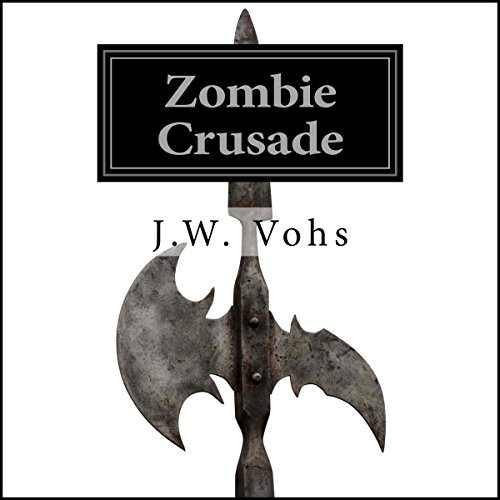 Zombie Crusade: Zombie Crusade, Book 1