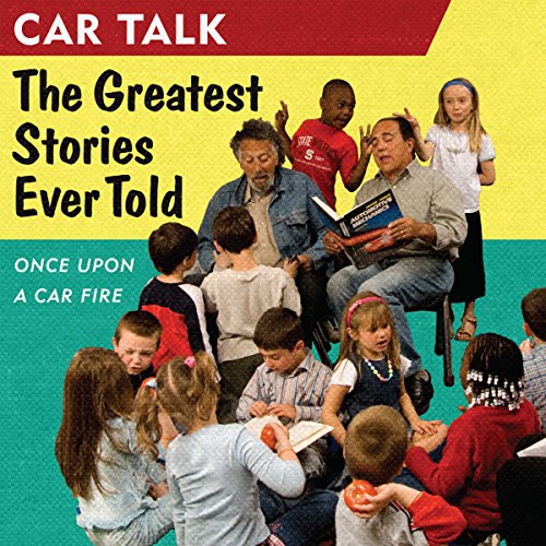 Car Talk: The Greatest Stories Ever Told
