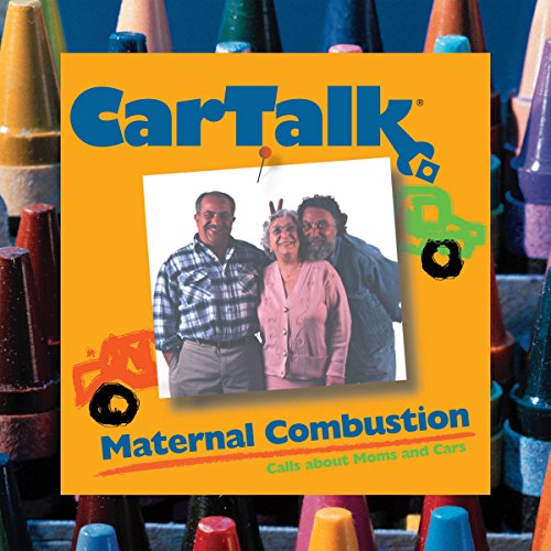 Car Talk: Maternal Combustion
