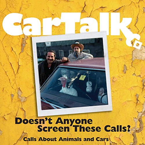 Car Talk: Doesn't Anyone Screen These Calls?