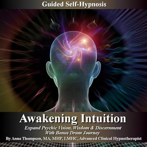 Awakening Intuition Guided Self-Hynosis