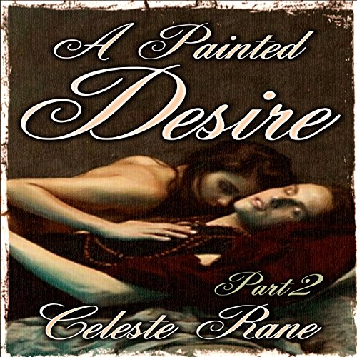 A Painted Desire: Part 2