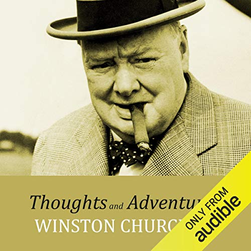 Thoughts and Adventures by Winston Churchill