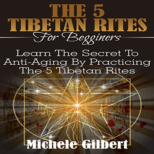 The 5 Tibetan Rites for Beginners