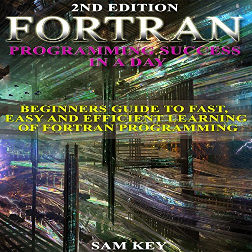 Fortran Programming Success in a Day