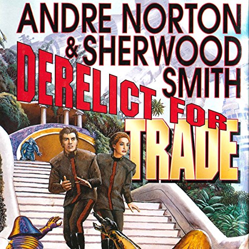 Derelict for Trade by Andre Norton