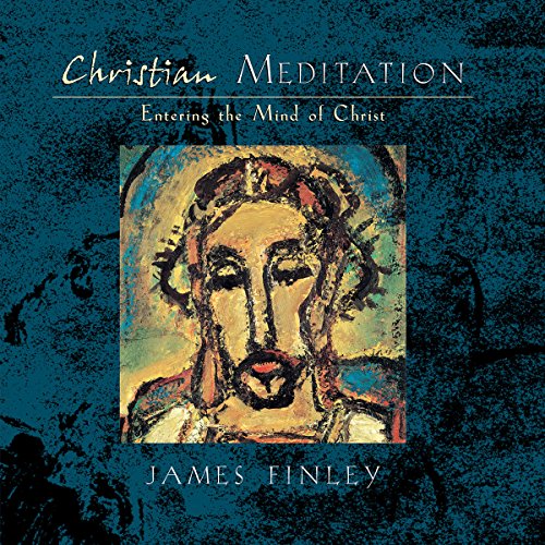 Christian Meditation by James Finley