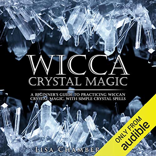 Wicca Crystal Magic by Lisa Chamberlain