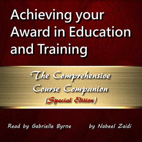 Achieving Your Award in Education and Training: The Comprehensive Course Companion (Special Edition)