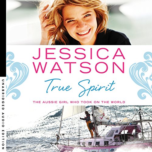 True Spirit by Jessica Watson