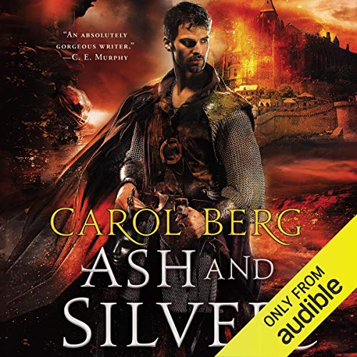 Ash and Silver by Carol Berg
