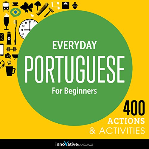 Everyday Portuguese for Beginners - 400 Actions & Activities