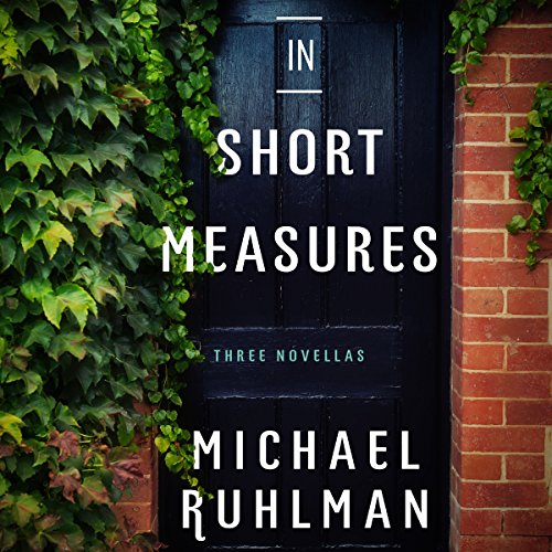 In Short Measures by Michael Ruhlman