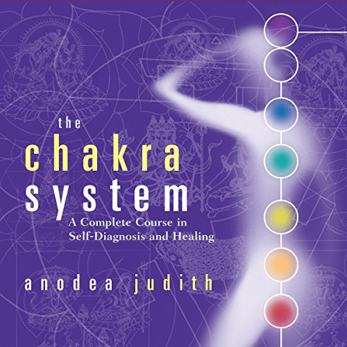 The Chakra System by Anodea Judith PhD