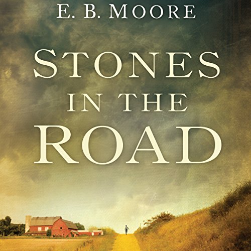 Stones in the Road by E. B. Moore