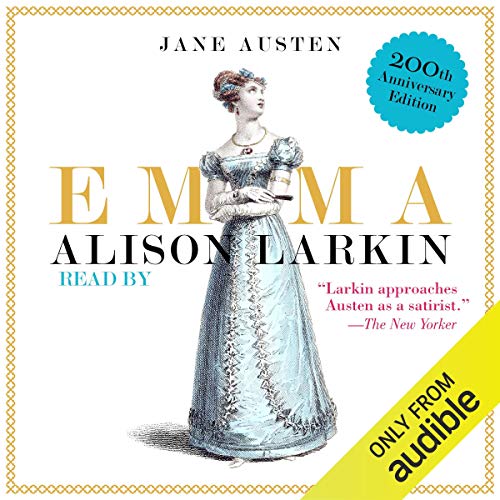 Emma - The 200th Anniversary Audio Edition by Jane Austen