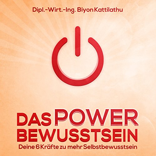 Das Power Bewusstsein by Biyon Kattilathu