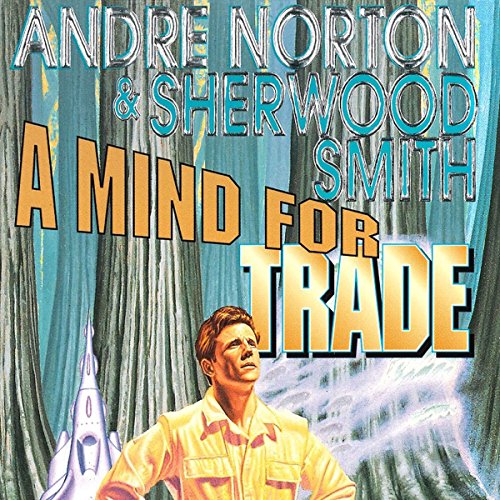 A Mind for Trade by Andre Norton