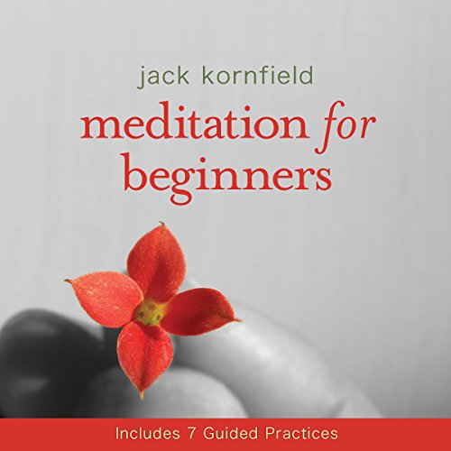 Meditation for Beginners by Jack Kornfield PhD