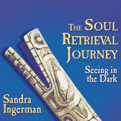 The Soul Retrieval Journey