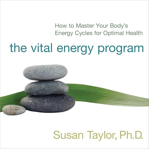The Vital Energy Program by Susan Taylor PhD