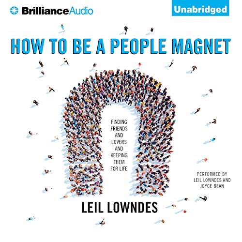 How to Be a People Magnet