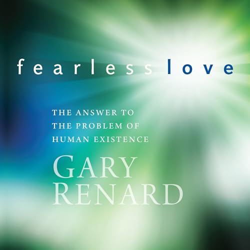 Fearless Love by Gary Renard