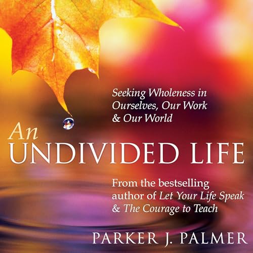 An Undivided Life