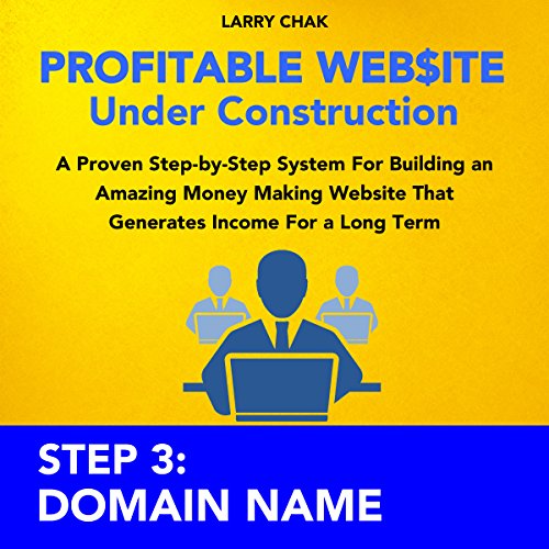 Profitable Website Under Construction - Step 3: Domain Name