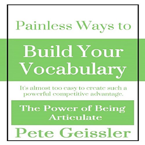 Painless Ways to Build Your Vocabulary