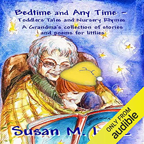 Bedtime & Any Time: Toddler Tales and Nursery Rhymes by Susan M. Leitz