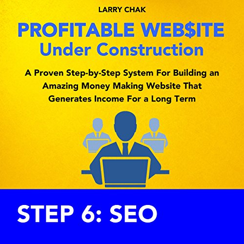Profitable Website Under Construction - Step 6: Search Engine Optimization