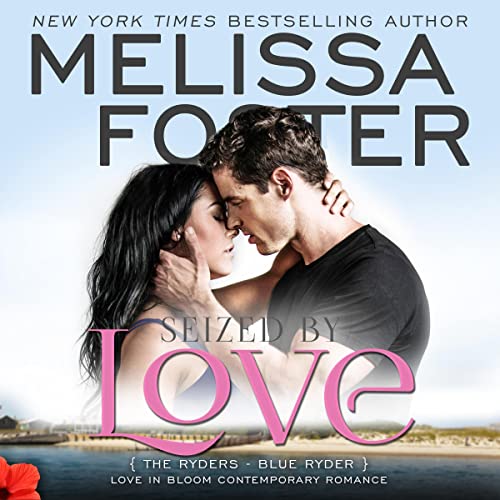 Seized by Love by Melissa Foster