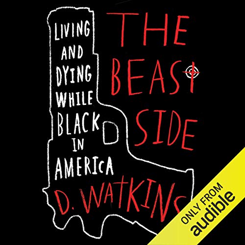 The Beast Side by D. Watkins