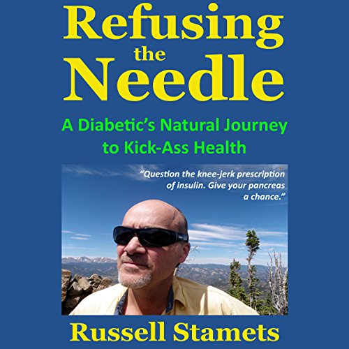 Refusing the Needle by Russell Stamets