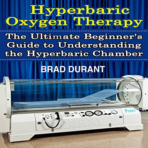 Hyperbaric Oxygen Therapy by Brad Durant