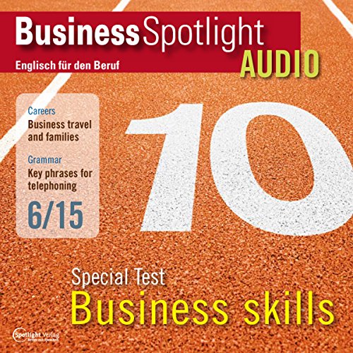 Business Spotlight Audio - Special Test: Business skills. 6/2015