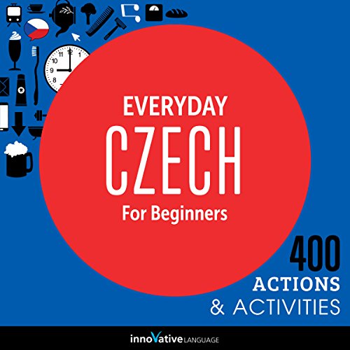 Everyday Czech for Beginners - 400 Actions & Activities