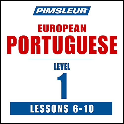 Pimsleur Portuguese (European) Level 1 Lessons 6-10 by Pimsleur