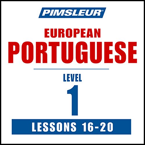 Pimsleur Portuguese (European) Level 1 Lessons 16-20 by Pimsleur