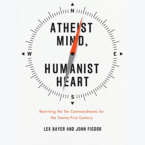 Atheist Mind, Humanist Heart by Lex Bayer