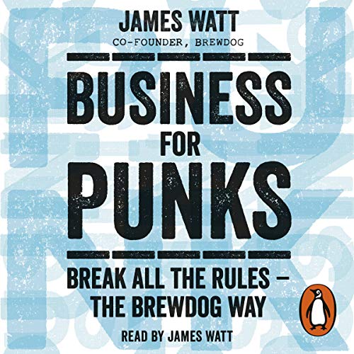 Business for Punks by James Watt