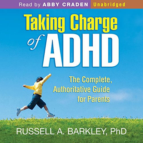 Taking Charge of ADHD, Third Edition by Russell A. Barkley