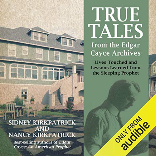 True Tales from the Edgar Cayce Archives