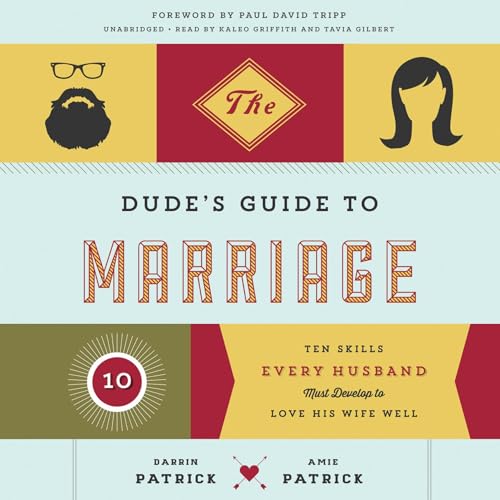 The Dude's Guide to Marriage by Darrin Patrick