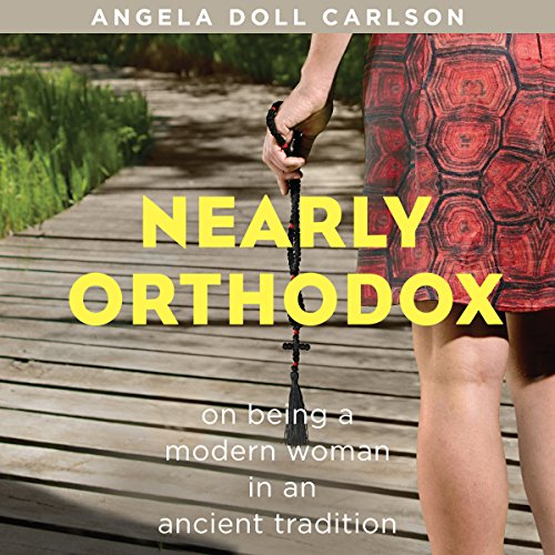 Nearly Orthodox by Angela Doll Carlson