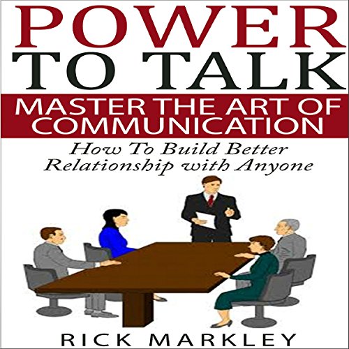 Power to Talk: Master the Art of Communication