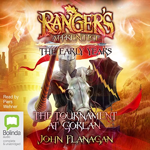 The Tournament at Gorlan: Ranger’s Apprentice - The Early Years, Book 1
